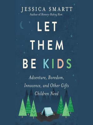Let Them Be Kids - Audiobook